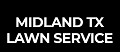 Midland TX Lawn Service